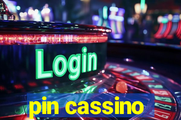 pin cassino