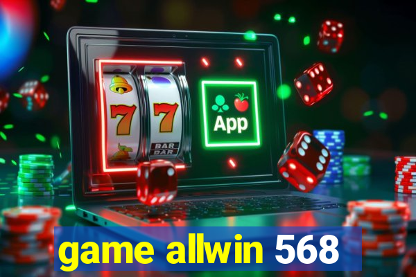 game allwin 568