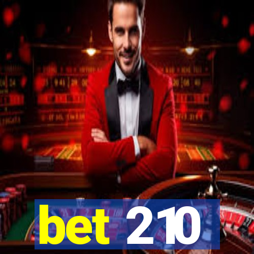 bet 210