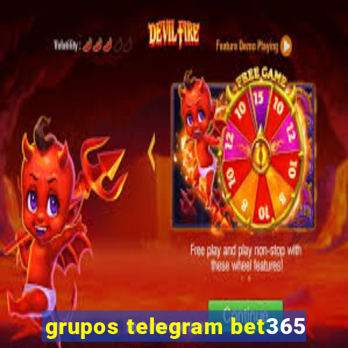 grupos telegram bet365