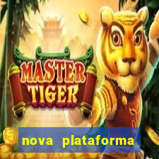 nova plataforma pagando muito