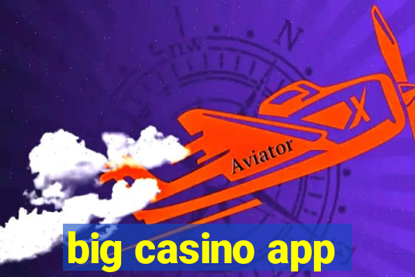 big casino app