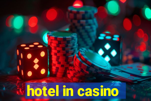 hotel in casino