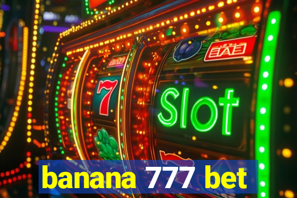 banana 777 bet