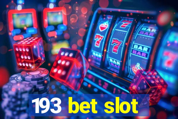 193 bet slot