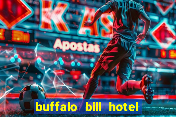 buffalo bill hotel and casino