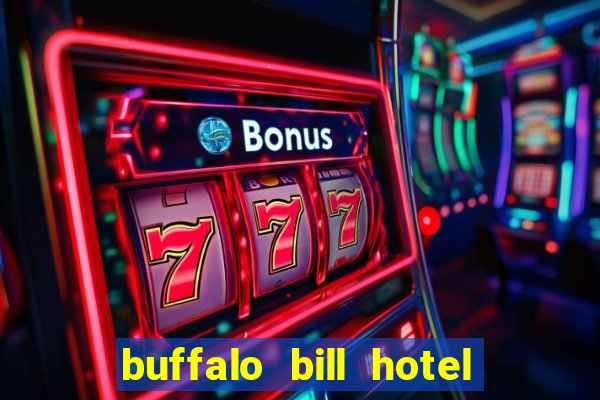 buffalo bill hotel and casino