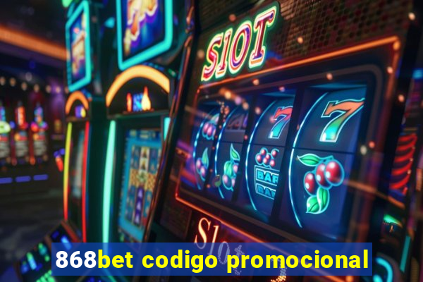 868bet codigo promocional