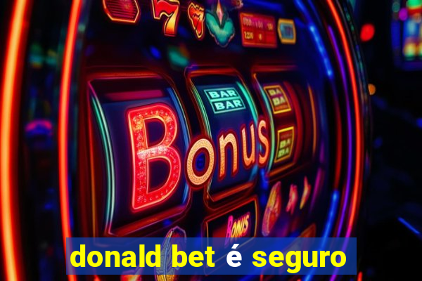 donald bet é seguro