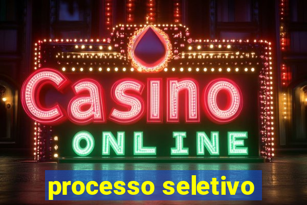 processo seletivo