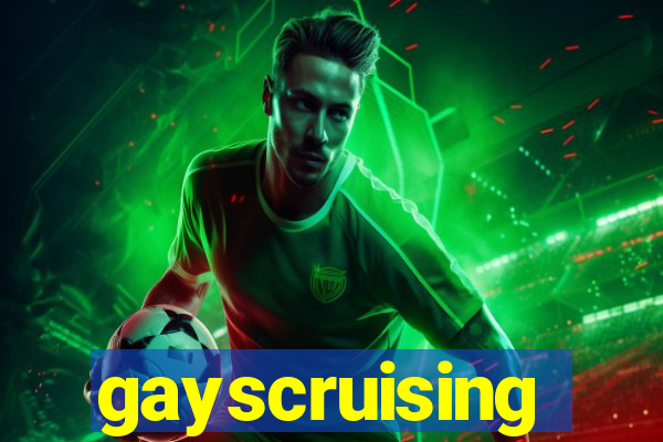 gayscruising