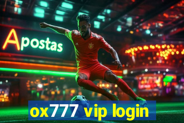 ox777 vip login