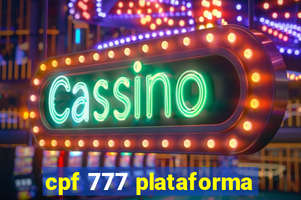 cpf 777 plataforma