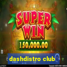 dashdistro club