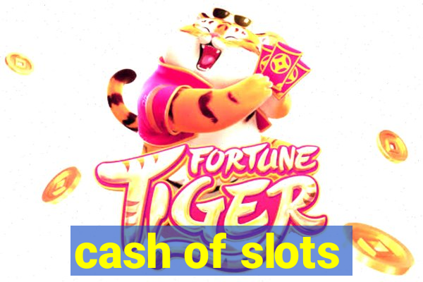 cash of slots