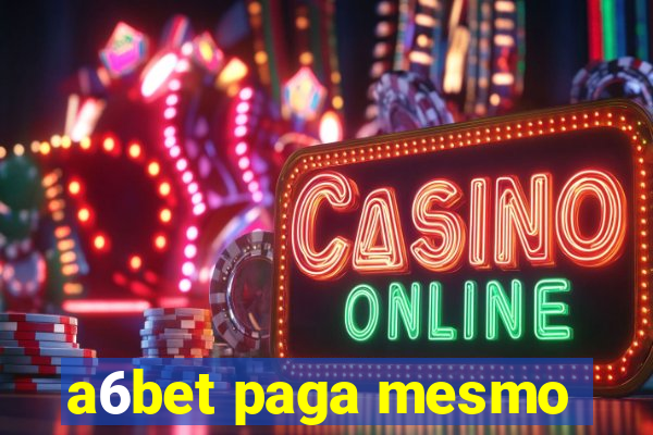 a6bet paga mesmo