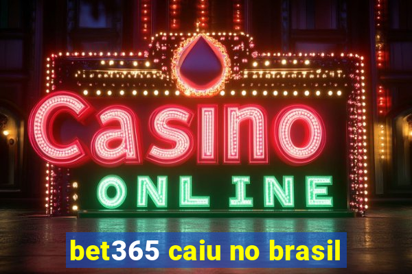 bet365 caiu no brasil