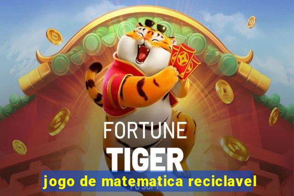 jogo de matematica reciclavel