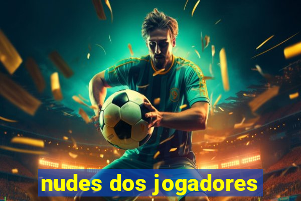 nudes dos jogadores