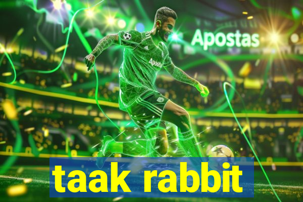 taak rabbit