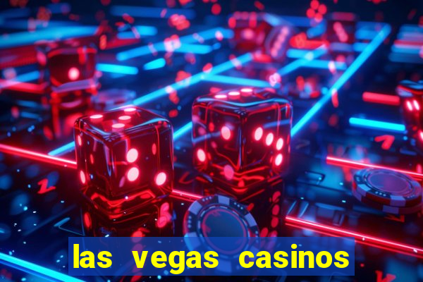 las vegas casinos and hotels