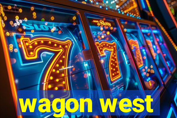 wagon west