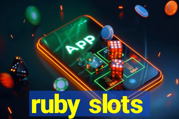 ruby slots