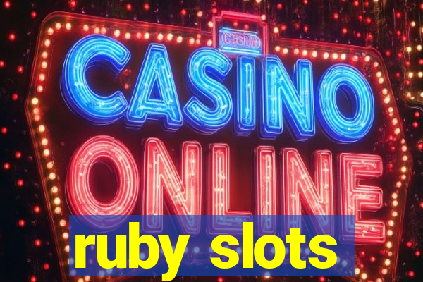 ruby slots