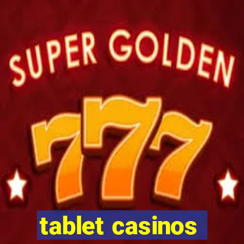 tablet casinos