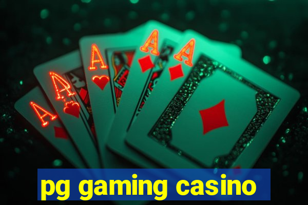 pg gaming casino