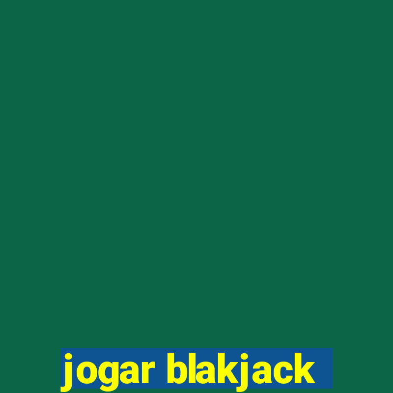 jogar blakjack