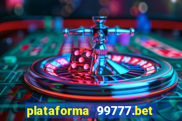 plataforma 99777.bet é confiável