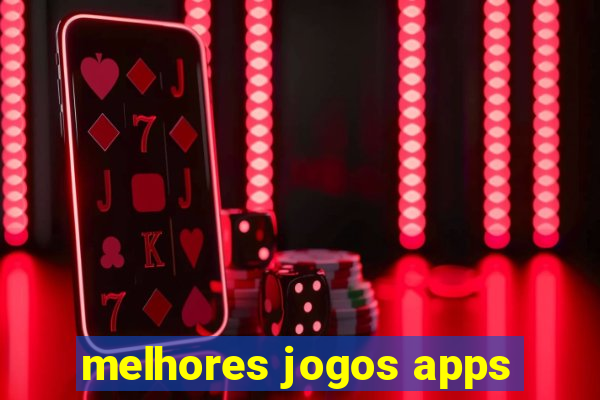 melhores jogos apps