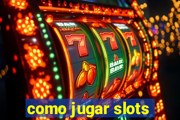 como jugar slots