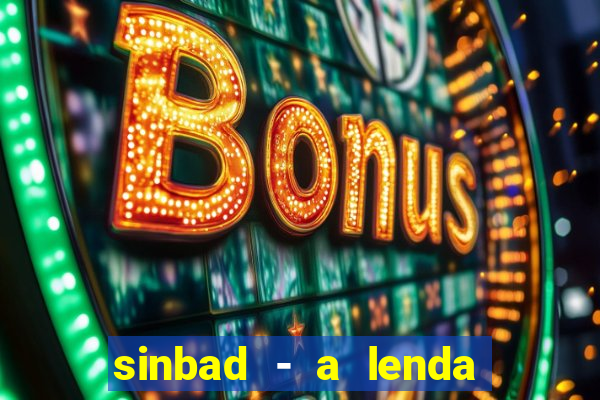 sinbad - a lenda dos sete mares filme completo dublado