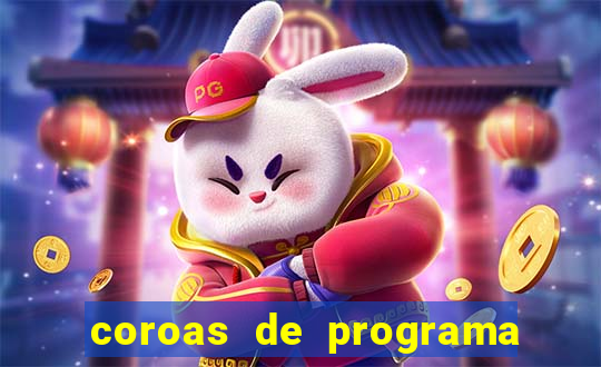 coroas de programa porto alegre