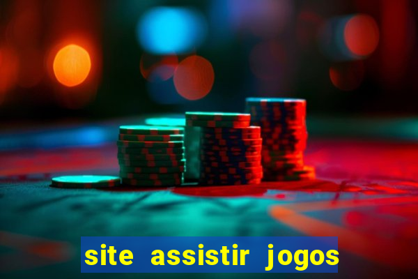 site assistir jogos de futebol