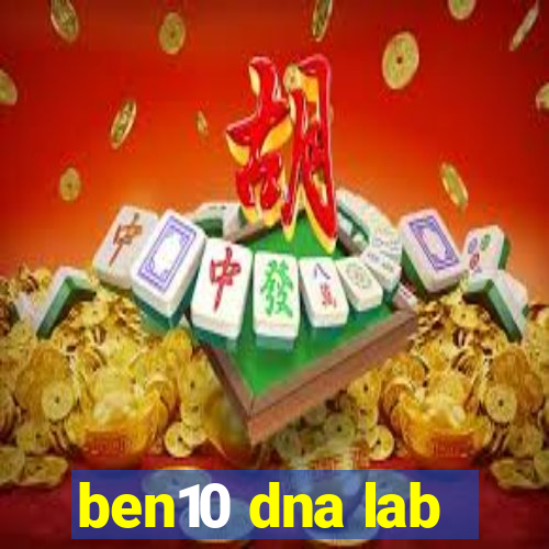 ben10 dna lab