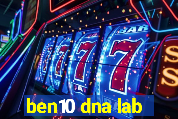 ben10 dna lab