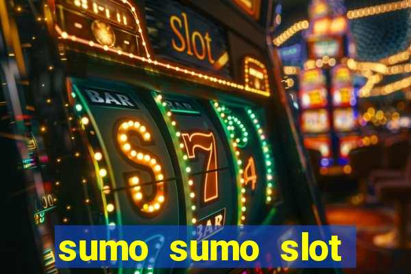 sumo sumo slot free play