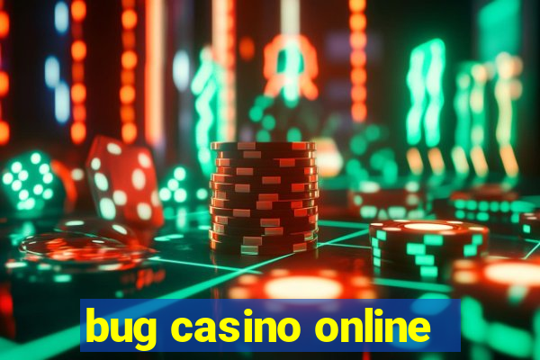 bug casino online