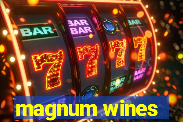 magnum wines