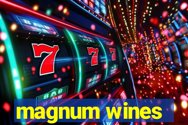 magnum wines