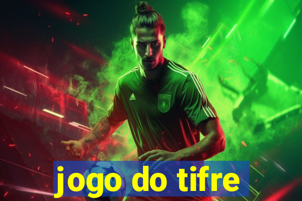 jogo do tifre