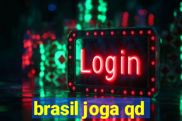 brasil joga qd