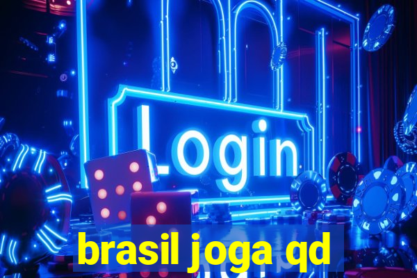 brasil joga qd