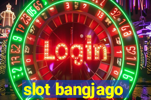 slot bangjago