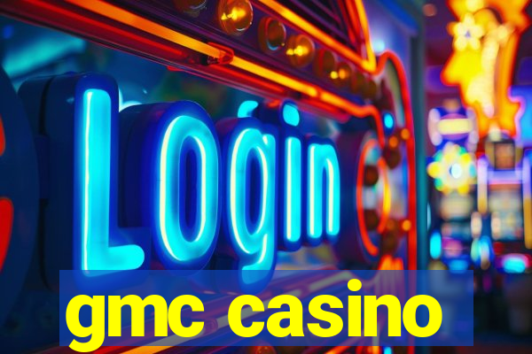 gmc casino