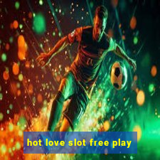 hot love slot free play