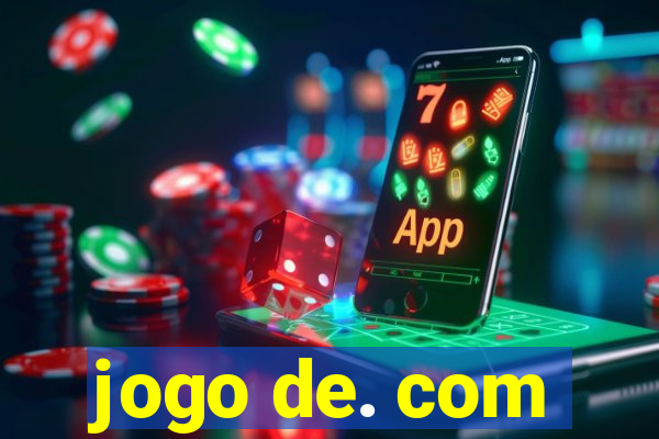 jogo de. com